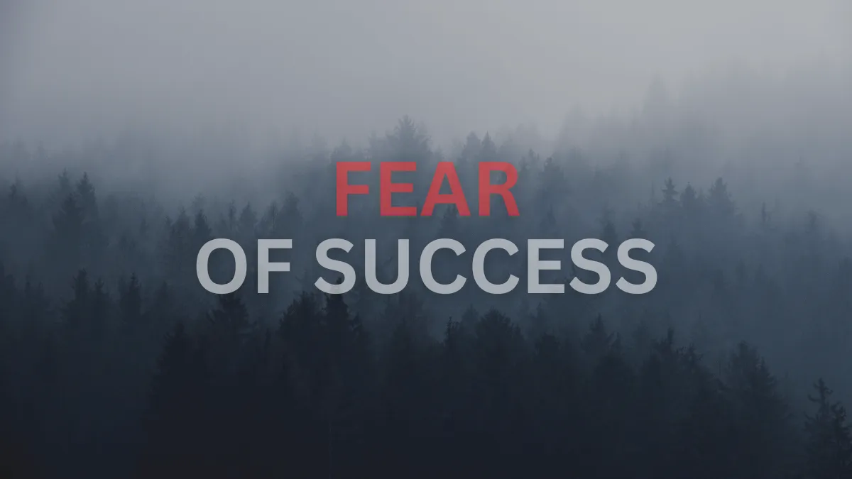 Fear of Success