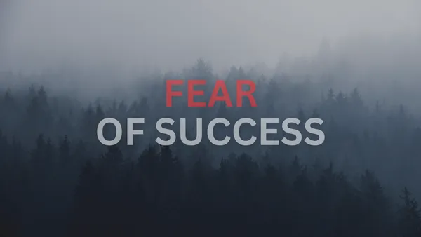 Fear of Success